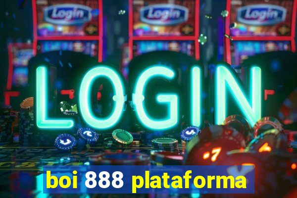 boi 888 plataforma