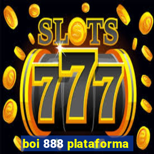 boi 888 plataforma