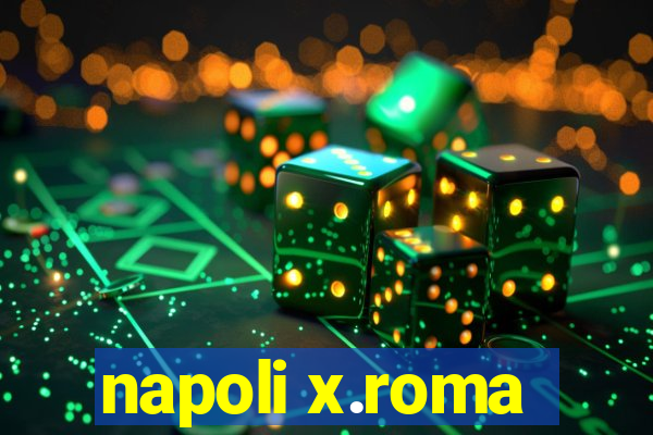 napoli x.roma