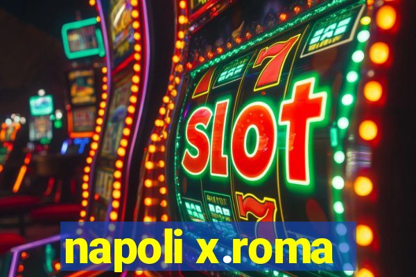 napoli x.roma