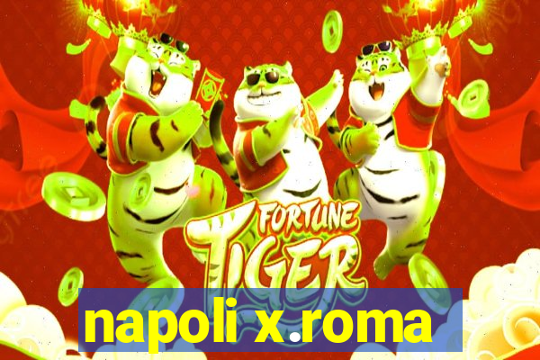 napoli x.roma
