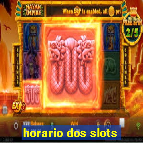 horario dos slots