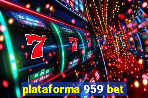 plataforma 959 bet