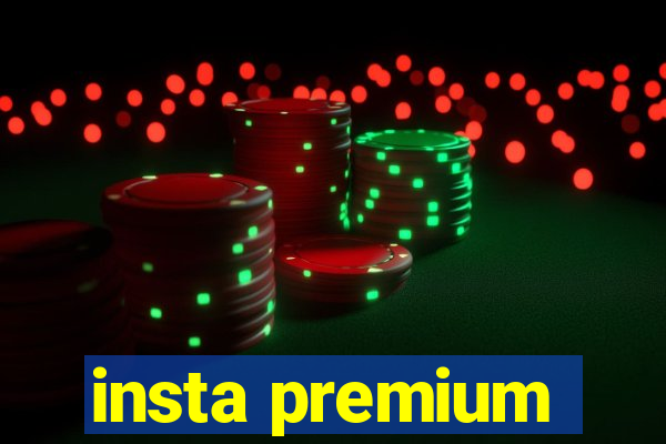 insta premium