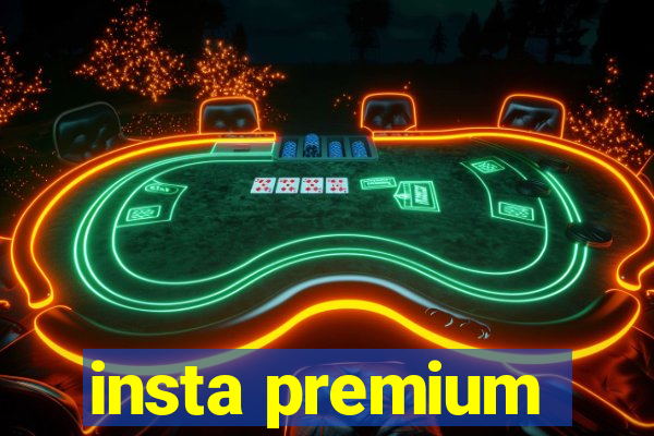 insta premium