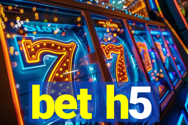 bet h5