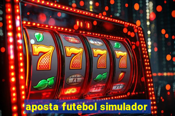 aposta futebol simulador