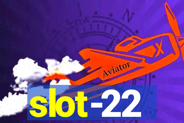 slot-22