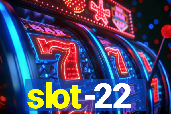 slot-22