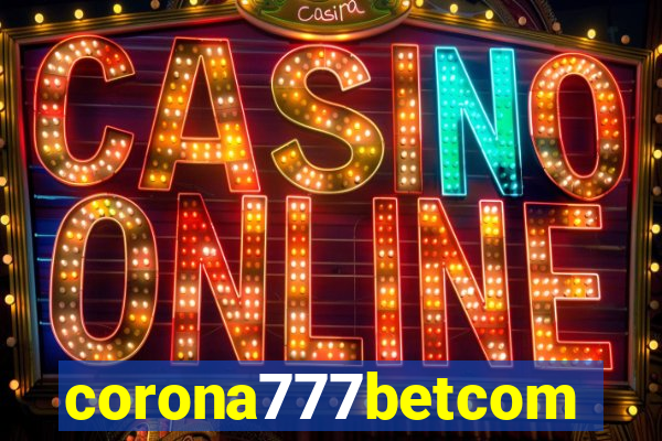 corona777betcom