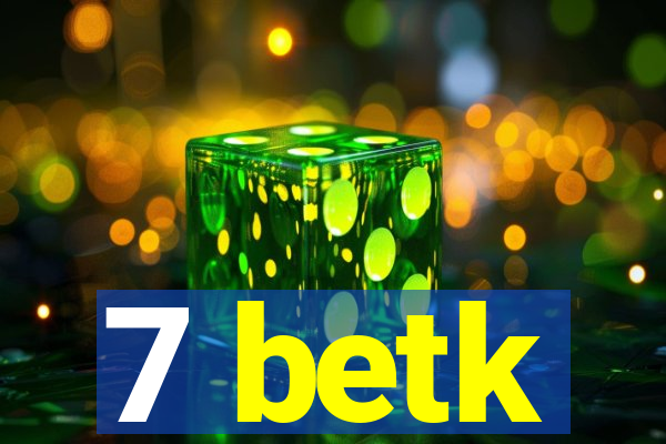 7 betk