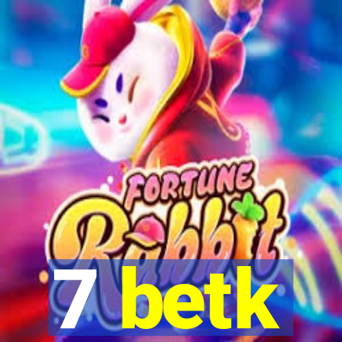 7 betk