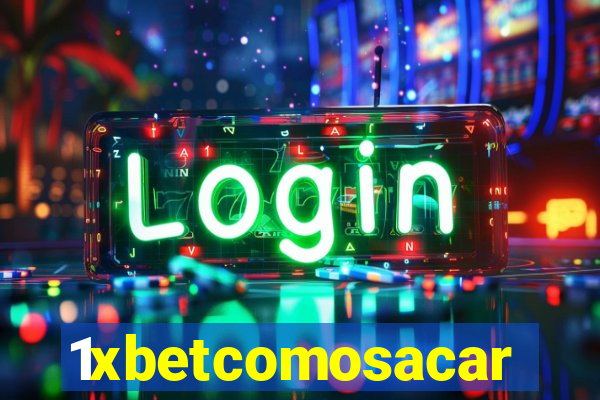 1xbetcomosacar