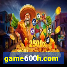 game600h.com