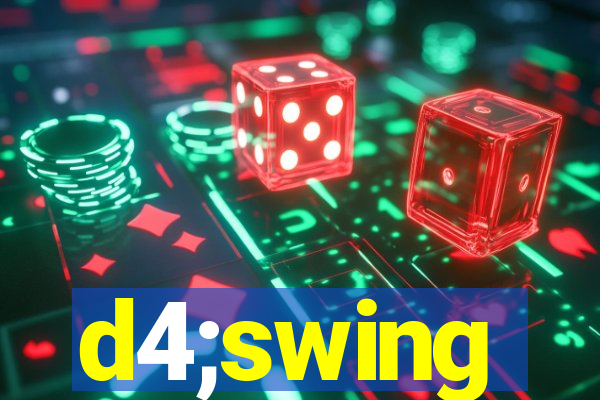 d4;swing