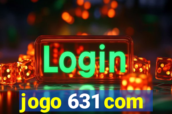 jogo 631 com