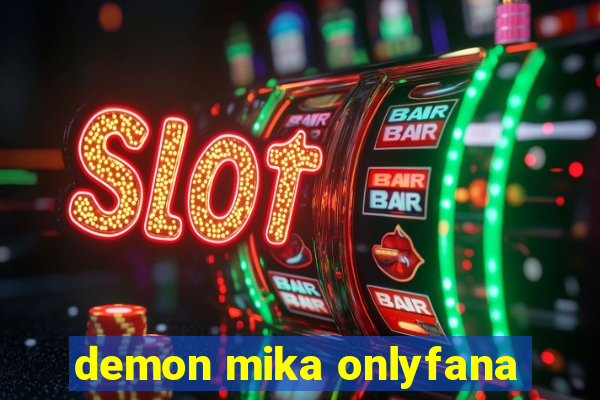 demon mika onlyfana