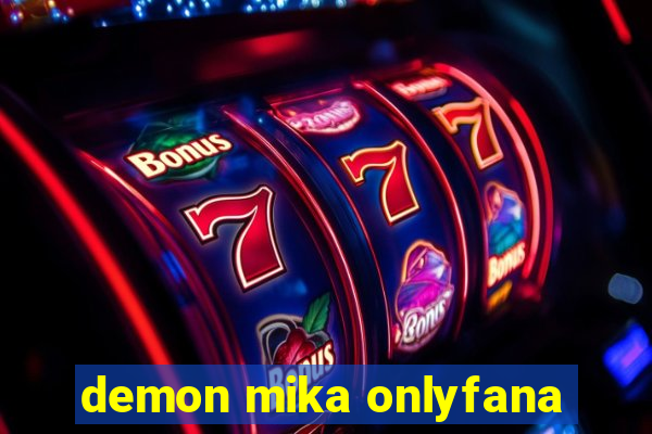 demon mika onlyfana