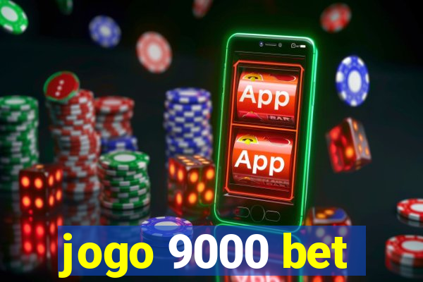 jogo 9000 bet