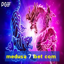 medusa 71bet com