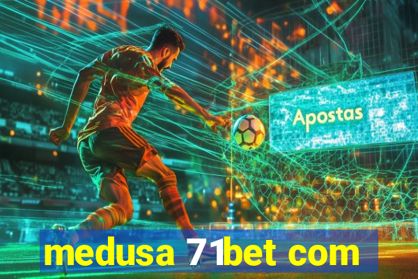 medusa 71bet com