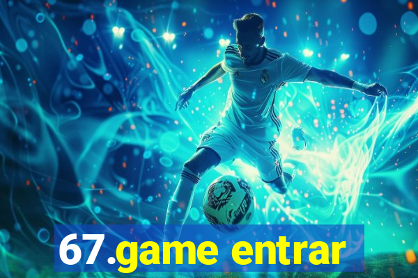 67.game entrar