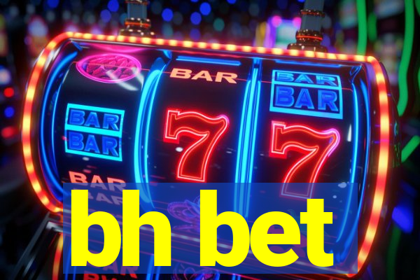 bh bet