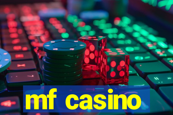 mf casino