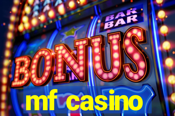 mf casino