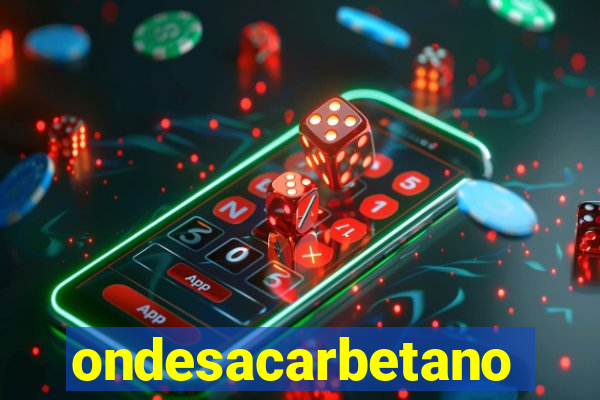 ondesacarbetano