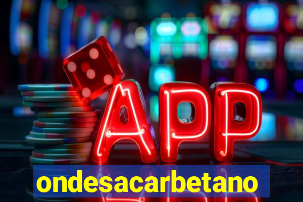 ondesacarbetano