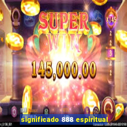 significado 888 espiritual