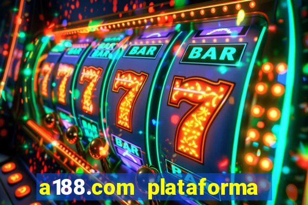 a188.com plataforma de jogos