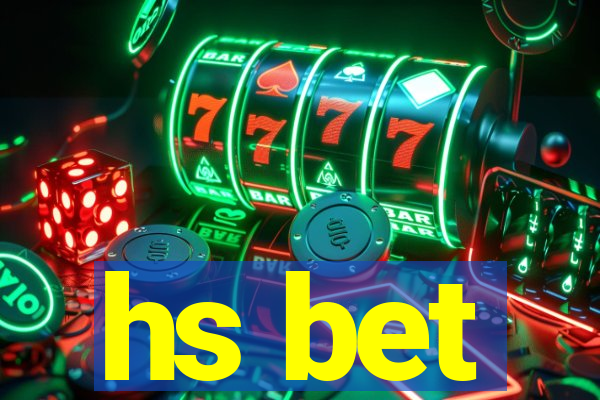 hs bet