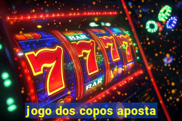 jogo dos copos aposta