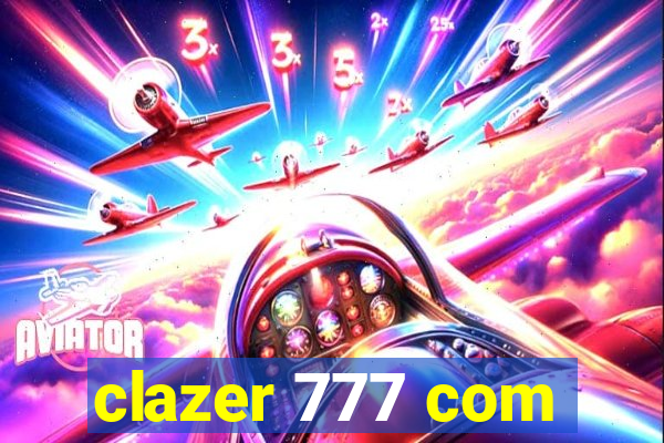 clazer 777 com