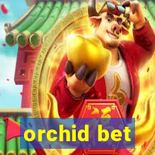orchid bet