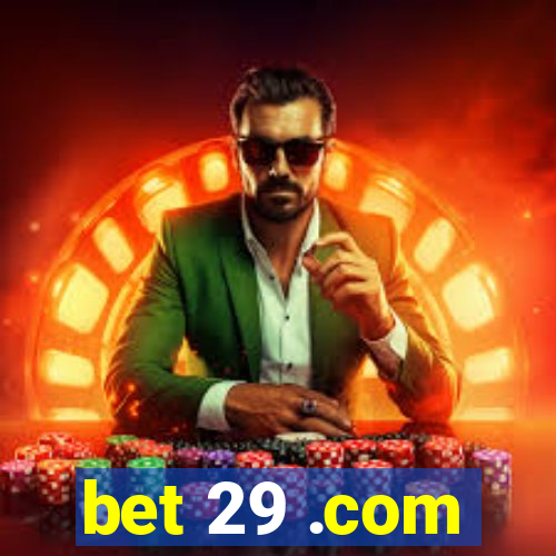 bet 29 .com