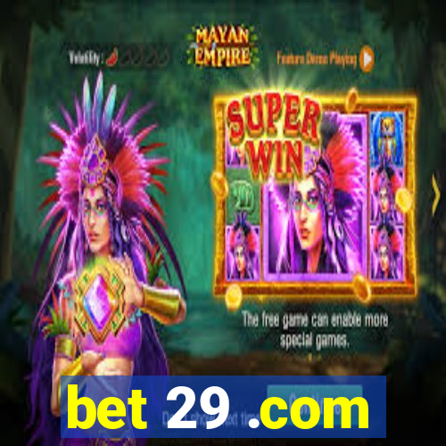 bet 29 .com
