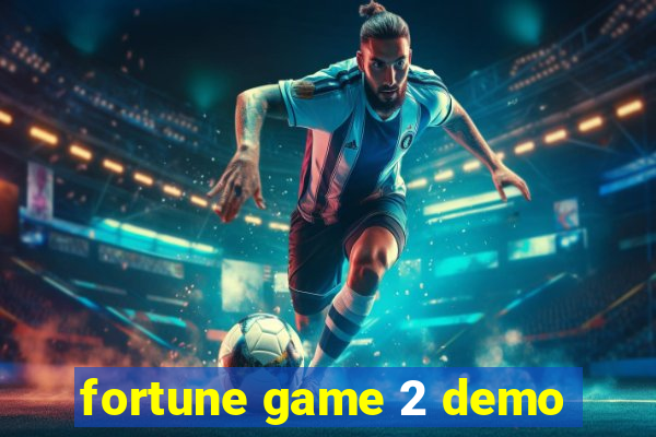 fortune game 2 demo