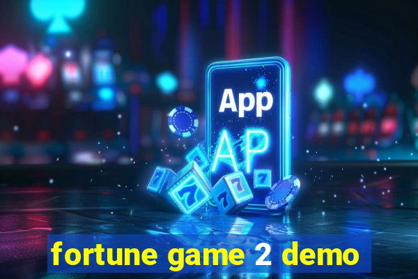 fortune game 2 demo