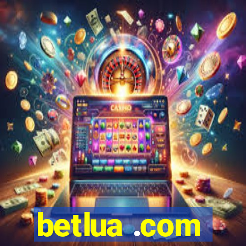betlua .com