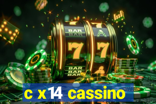 c x14 cassino