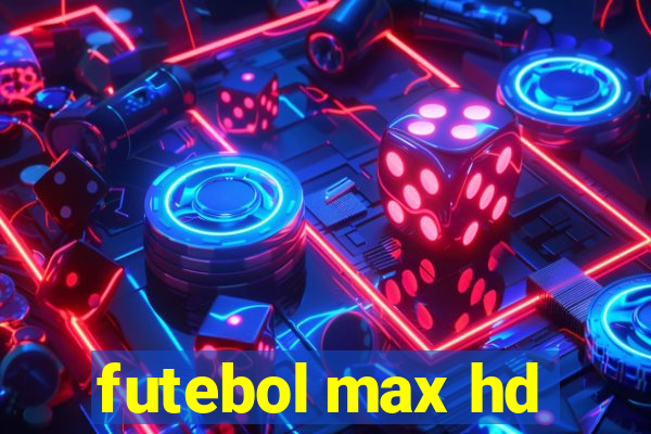 futebol max hd