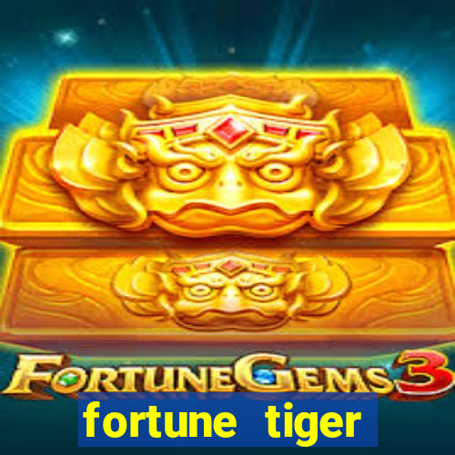 fortune tiger aposta de 1 real