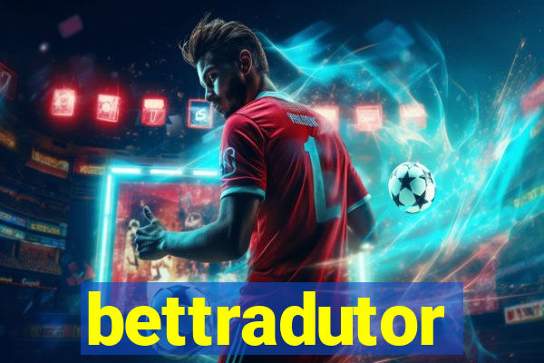 bettradutor