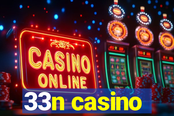 33n casino