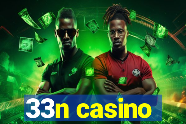 33n casino