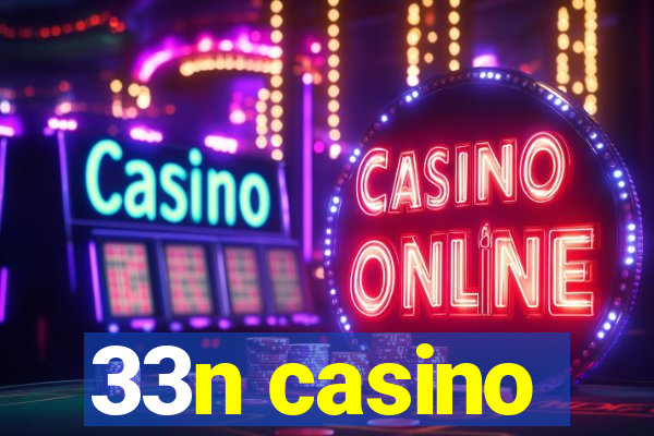 33n casino