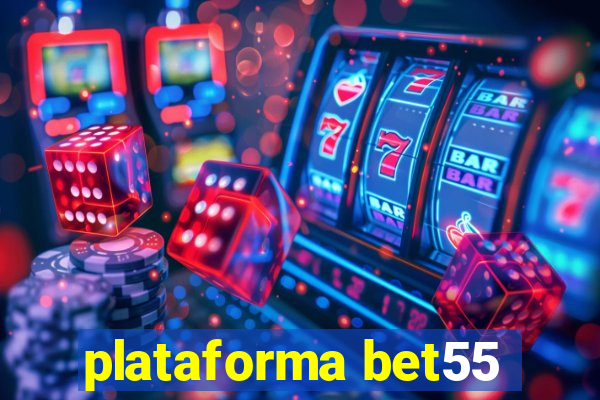 plataforma bet55